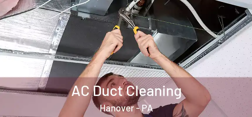  AC Duct Cleaning Hanover - PA