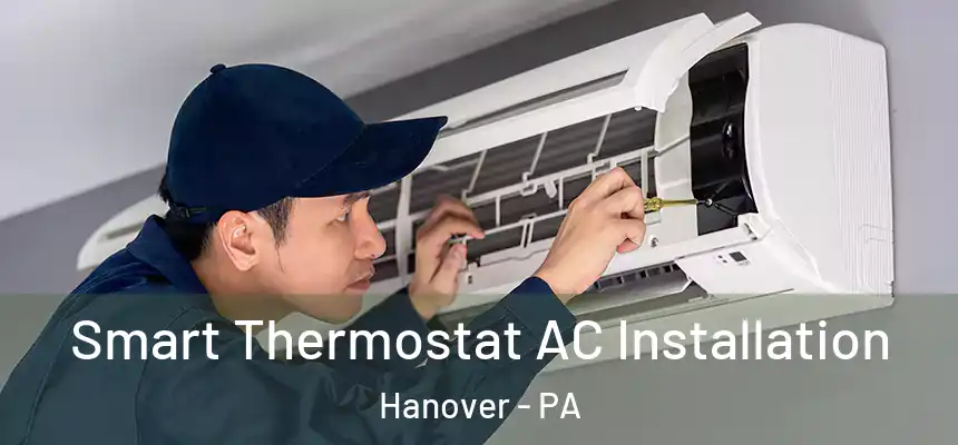  Smart Thermostat AC Installation Hanover - PA